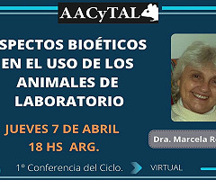 Ciclo Bioética en Experimentación Animal - AACyTAL 2022: Aspectos Bioéticos en el Uso de los Animales de Laboratorio