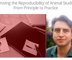 Webinar: Improving the Reproducibility of Animal Studies - From Principle to Practice