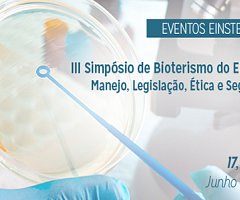 III Simpósio​ d​e Biot​erismo ​​d​o Einstein – ​Manejo, ​Legislação, Ética e​ Segurança​