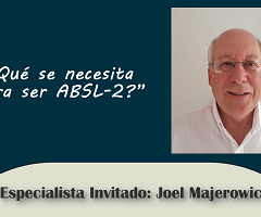 Dr. Joel Majerowicz: ¿Qué se necesita para ser ABSL-2?