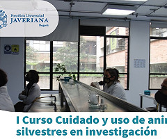 I Curso de Cuidado y Uso de Animales Silvestres en Investigación