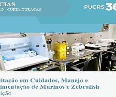 Capacitação em Cuidados, Manejo e Experimentação de Murinos e Zebrafish 13ª Edição